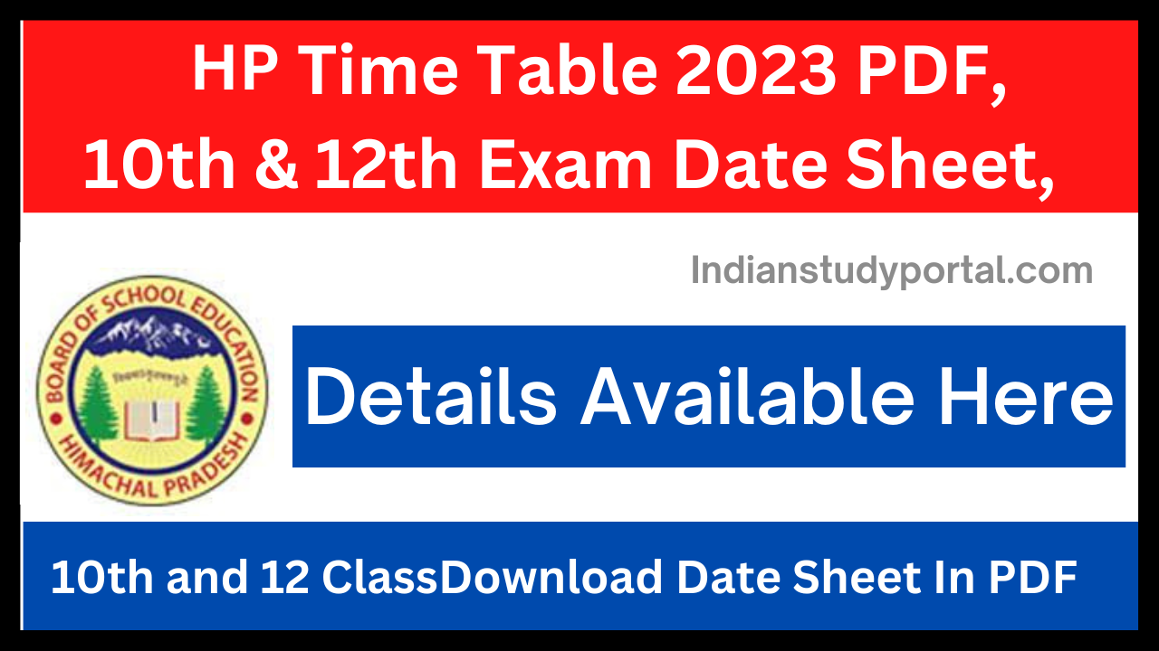 HP Time Table 2023 PDF, 10th & 12th Exam Date Sheet.